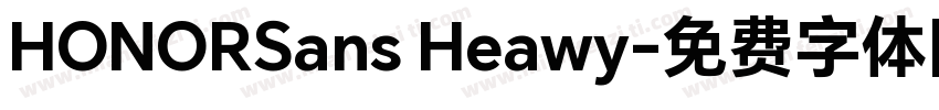 HONORSans Heawy字体转换